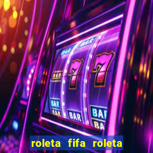 roleta fifa roleta times fifa